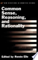 Common Sense  Reasoning  and Rationality