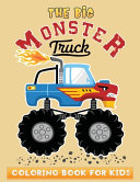 The Big Monster Truck Coloring Book for Kids Book