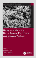 Nanomaterials in the Battle Against Pathogens and Disease Vectors
