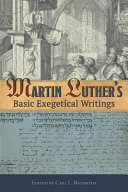 Martin Luther s Basic Exegetical Writings