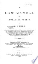 A Law Manual for Notaries Public and Bankers