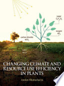 Changing Climate and Resource use Efficiency in Plants Book