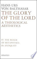 The Glory Of The Lord A Theological Aesthetics Vol 4