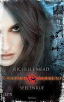 Vampire Academy - Seelenruf Pdf/ePub eBook