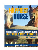 The Happiest Horse Part I the Basics