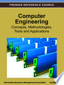 Computer Engineering  Concepts  Methodologies  Tools and Applications Book