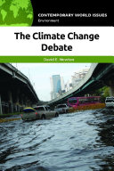 The Climate Change Debate  A Reference Handbook
