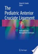 The Pediatric Anterior Cruciate Ligament Book