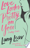 Love Looks Pretty on You Book