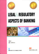 Legal and Regulatory Aspects of Banking:(For JAIIB Examinations)