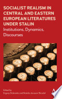 Socialist Realism in Central and Eastern European Literatures Under Stalin