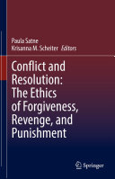 Conflict and Resolution  The Ethics of Forgiveness  Revenge  and Punishment