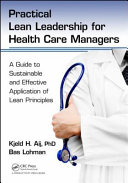 Practical Lean Leadership for Health Care Managers Book