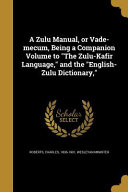 ZULU MANUAL OR VADE-MECUM BEIN