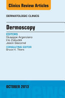 Dermoscopy, an Issue of Dermatologic Clinics,