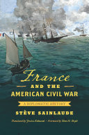 France and the American Civil War Book Stève Sainlaude