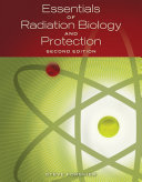 Essentials of Radiation  Biology and Protection