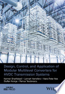 Design  Control  and Application of Modular Multilevel Converters for HVDC Transmission Systems