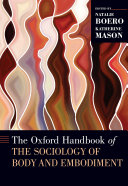 The Oxford Handbook of the Sociology of Body and Embodiment