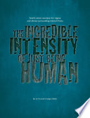 The Incredible Intensity of Just Being Human Book