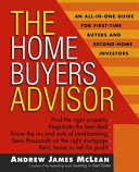 The Home Buyer's Advisor: A Handbook for First-Time Buyers ...