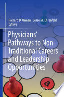 Physicians    Pathways to Non Traditional Careers and Leadership Opportunities