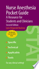 Nurse Anesthesia Pocket Guide  A Resource for Students and Clinicians
