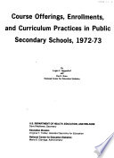 Course Offerings, Enrollments, and Curriculum Practices in Public Secondary Schools, 1972-73