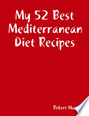 My 52 Best Mediterranean Diet Recipes PDF Book By Robert Mann