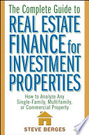 The Complete Guide to Real Estate Finance for Investment Properties Book