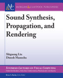 Sound Synthesis, Propagation, and Rendering