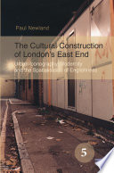 The Cultural Construction of London   s East End