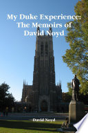 My Duke Experience  The Memoirs of David Noyd Book