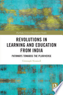 Revolutions In Learning And Education From India