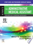 Study Guide and Procedure Checklist Manual for Kinn   s The Administrative Medical Assistant   E Book Book
