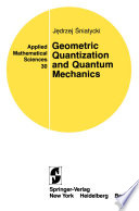 Geometric Quantization and Quantum Mechanics Book PDF