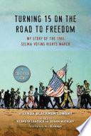 Turning 15 on the Road to Freedom Lynda Blackmon Lowery Cover