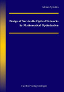 Design of Survivable Optical Networks by Mathematical Optimization