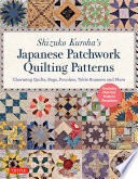 Shizuko Kuroha s Japanese Patchwork Quilting Patterns Book
