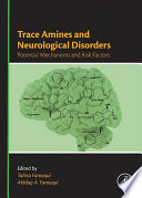 Trace Amines and Neurological Disorders Book