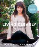 The Living Clearly Method Book