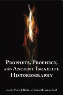 Prophets  Prophecy  and Ancient Israelite Historiography