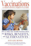 Vaccinations  A Thoughtful Parent s Guide Book