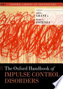 The Oxford Handbook of Impulse Control Disorders Book