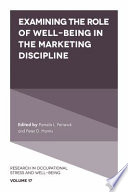 Examining the Role of Well Being in the Marketing Discipline Book