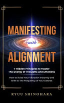 Manifesting with Alignment