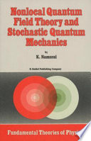 Nonlocal Quantum Field Theory and Stochastic Quantum Mechanics Book