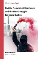 Civility  Nonviolent Resistance  and the New Struggle for Social Justice