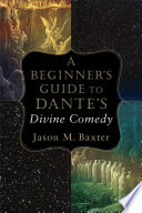 A Beginner s Guide to Dante s Divine Comedy Book