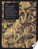 The Paradise Garden Murals of Malinalco Book